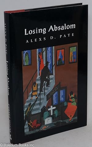 Imagen del vendedor de Losing Absalom; a novel a la venta por Bolerium Books Inc.