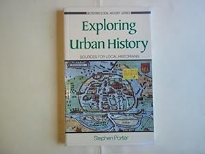 Exploring Urban History: Sources for Local Historians