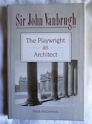Sir John Vanbrugh: The Playwright as Architect