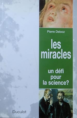 Imagen del vendedor de Les miracles, un dfi pour la science ? a la venta por Bouquinerie L'Ivre Livre