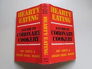 Seller image for Hearty Eating: Guide to Coronary Cookery for sale by Goldstone Rare Books