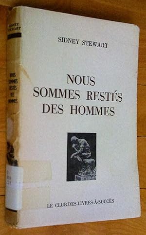 Nous sommes restés des hommes