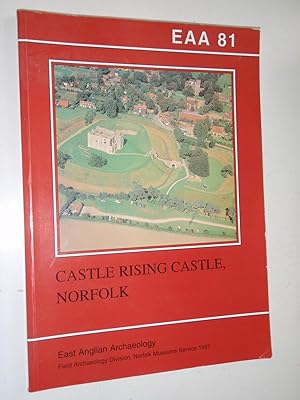 Seller image for Castle Rising Castle, Norfolk (East Anglian Archaeology) for sale by Westgate Bookshop