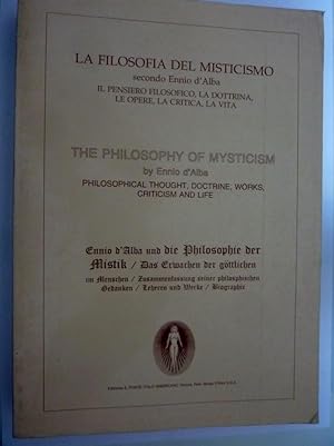 LA FILOSOFIA DEL MISTICISMO secondo Ennio d'Alba, IL PENSIERO FILOSOFICO, LA DOTTRINA, LE OPERE, ...