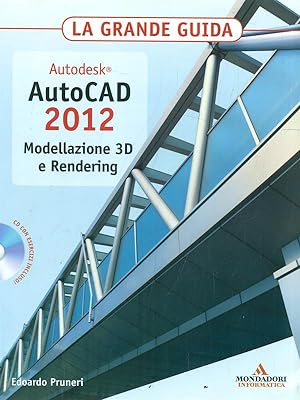 Bild des Verkufers fr Autodesk AutoCAD 2012 Modellazione 3D e Rendering zum Verkauf von Librodifaccia