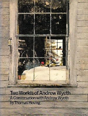 Two Worlds of Andrew Wyeth: A Conversation with Andrew Wyeth