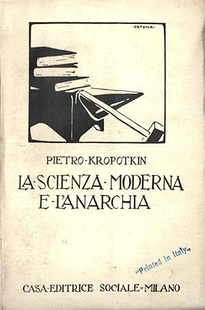 Seller image for La scienza moderna e l'anarchia. Seconda edizione. for sale by AU SOLEIL D'OR Studio Bibliografico