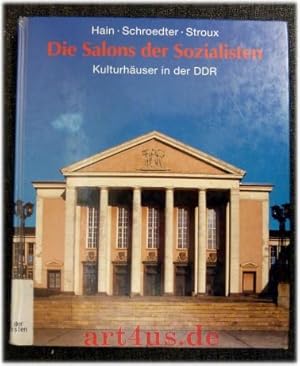 Bild des Verkufers fr Die Salons der Sozialisten : Kulturhuser in der DDR : Fotoessay von Michael Schroedter. [hrsg. von der Gesellschaft Hackesche Hfe e.V. .] zum Verkauf von art4us - Antiquariat