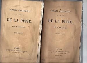 Clinique Chirurgicale de l'Hôpital de la Pitié. 3 Tomes [Premier : novembre 1841 - Second : Août ...