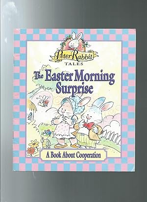 Seller image for PETER RABBIT TALES:THE EASTER MORNING SURPRISE for sale by ODDS & ENDS BOOKS