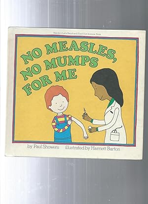Seller image for NO MEASLES, NO MUMPS FOR ME for sale by ODDS & ENDS BOOKS