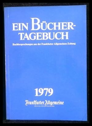 Bild des Verkufers fr Ein Bcher-Tagebuch 1979 - Buchbesprechungen zum Verkauf von ANTIQUARIAT Franke BRUDDENBOOKS