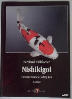 Seller image for Nishikigoi. Faszinierendes Hobby Koi. for sale by Antiquariat Gntheroth