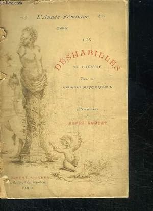 Imagen del vendedor de LES DESHABILLES AU THEATRE / L'ANNEE FEMININE a la venta por Le-Livre