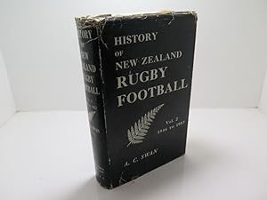 History of New Zealand Rugby Football Volume 2 1946-1957