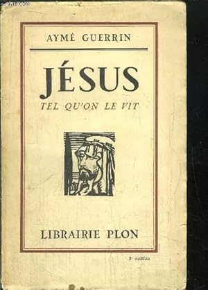 Seller image for JESUS - TEL SU'ON LE VIT - ESSAI DE RECONSTITUTION HISTORIQUE ET PSYCHOLOGIQUE for sale by Le-Livre