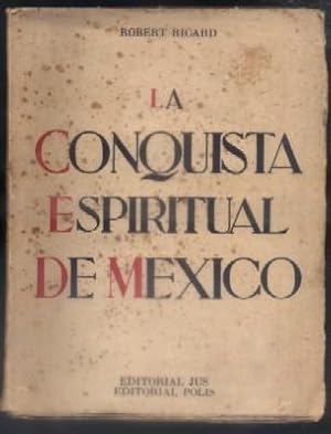 LA CONQUISTA ESPIRITUAL DE MEXICO.