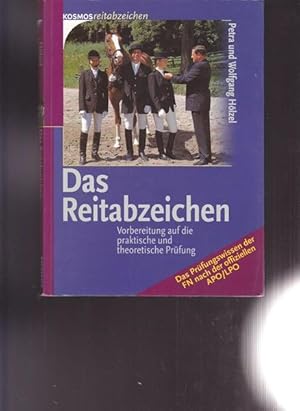 Bild des Verkufers fr Das Reitabzeichen. Vorbereitung auf die praktische und theoretische Prfung. Kosmos Reitabzeichen. zum Verkauf von Ant. Abrechnungs- und Forstservice ISHGW