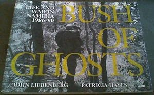 Bush of Ghosts: Life and War in Namibia 1986-90