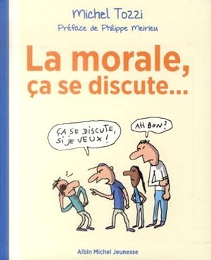 Image du vendeur pour la morale, a se discute . mis en vente par Chapitre.com : livres et presse ancienne