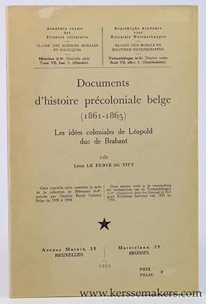 Imagen del vendedor de Documents d'histoire prcoloniale belge (1861-1865). Les idees coloniales de Lopold duc de Brabant. a la venta por Emile Kerssemakers ILAB