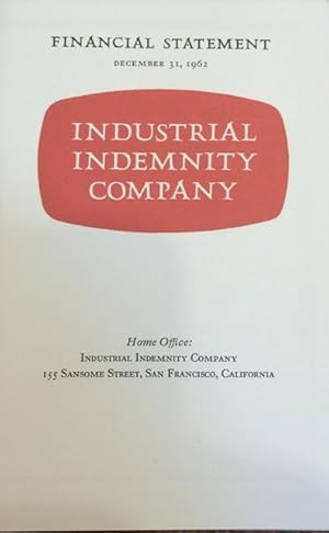 Seller image for Financial Statement, December 31, 1962, Industrial Indemnity Company for sale by G.F. Wilkinson Books, member IOBA