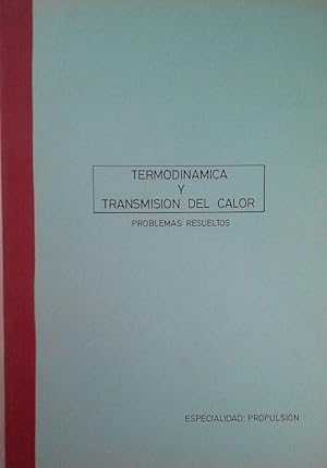 Seller image for TERMODINMICA Y PROPULSIN DEL CALOR for sale by CENTRAL LIBRERA REAL FERROL