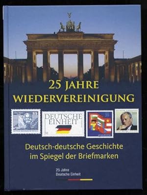 Imagen del vendedor de 25 Jahre Wiedervereinigung. Deutsch-deutsche Geschichte im Spiegel der Briefmarken. a la venta por Antiquariat Liberarius - Frank Wechsler