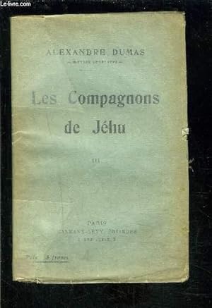 Bild des Verkufers fr LES COMPAGNONS DE JEHU- TOME 3- vendu seul zum Verkauf von Le-Livre