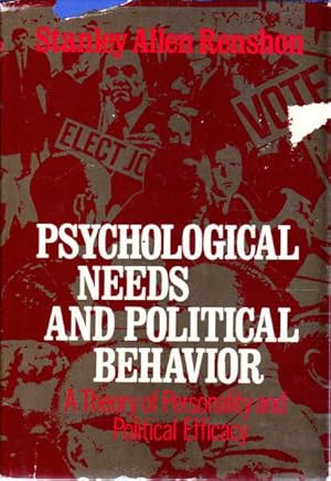 Bild des Verkufers fr Psychological Needs and Poltical Behavior: a Theory of Personality and and Political Efficacy zum Verkauf von Goulds Book Arcade, Sydney