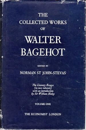 The Collected Works of Walter Bagehot: The Literary essays Volume One