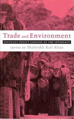 Trade and Environment: Difficult Policy Choices at the Interface