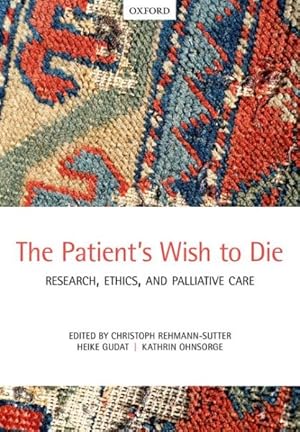 Seller image for Patient's Wish to Die : Research, Ethics, and Palliative Care for sale by GreatBookPrices