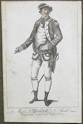 An Engraving of Major General Arnold. Wounded Dec 31 - 1775 at the attack of Quebec.