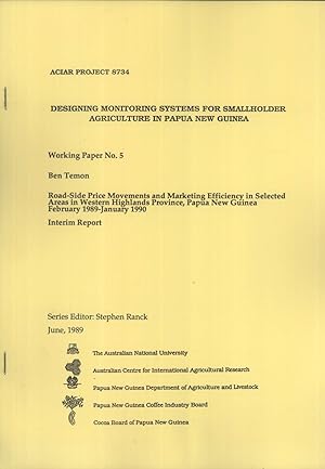 Seller image for Road-Side Price Movements and Marketing Efficiency in Selected Areas in Western Highlands Province, Papua New Guinea: February 1989-January 1990. Interim Report (Designing Monitoring Systems for Smallholder Agriculture in Papua New Guinea, Working Paper, 5) for sale by Masalai Press