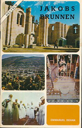 Geschichtliches über Jakobs Brunnen in Sichem (Nablus) und der Stadt Samaria (Sebaste). Mit Landk...