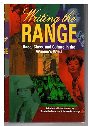 Imagen del vendedor de WRITING THE RANGE: Race, Class, and Culture in the Women's West. a la venta por Bookfever, IOBA  (Volk & Iiams)