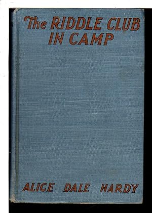 Seller image for THE RIDDLE CLUB IN CAMP: How They Journeyed to the Lake, What Happened Around the Campfire and How a Forgotten Name Was Recalled. #2 in series. for sale by Bookfever, IOBA  (Volk & Iiams)