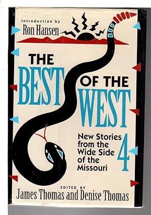 Imagen del vendedor de THE BEST OF THE WEST 4: New Stories from the Wide Side of the Missouri. a la venta por Bookfever, IOBA  (Volk & Iiams)