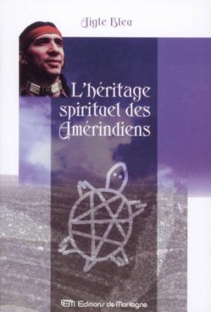 L'héritage spirituel des Amérindiens