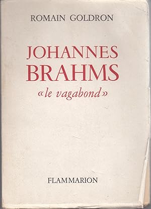 Johannes Brahms "le vagabond"