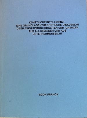 Bild des Verkufers fr Knstliche Intelligenz - eine grundlagentheoretische Diskussion ber Einsatzmglichkeiten und -Grenzen aus allg. und aus Unternehmenssicht; Inaugural-Dissertation. zum Verkauf von books4less (Versandantiquariat Petra Gros GmbH & Co. KG)