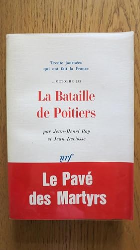 Seller image for La Bataille de Poitiers. Collection Trente journes qui ont fait la France. for sale by PARIS-LIBRIS