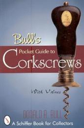 Imagen del vendedor de Bull's Pocket Guide to Corkscrews a la venta por Merigo Art Books