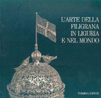 Seller image for Arte della filigrana in Liguria e nel Mondo (L') for sale by Merigo Art Books