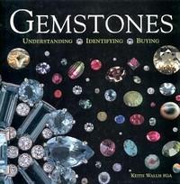 Imagen del vendedor de Gemstones, understanding, identifying, buying a la venta por Merigo Art Books
