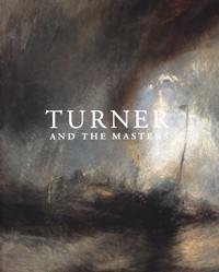 Bild des Verkufers fr Turner and the Masters zum Verkauf von Merigo Art Books