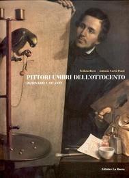 Pittori umbri dell'ottocento, dizionario e atlante