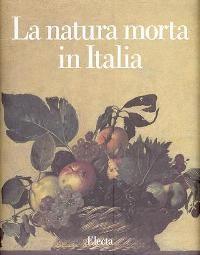 Seller image for Natura Morta in Italia (La) for sale by Merigo Art Books