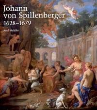 Seller image for Von Spillenberger - Johann Von Spillenberger 1628-1679, ein Maler des Barock for sale by Merigo Art Books